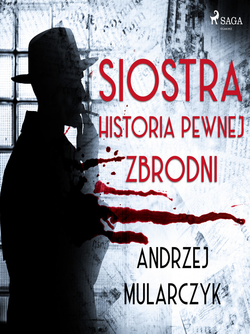 Title details for Siostra. Historia pewnej zbrodni by Andrzej Mularczyk - Wait list